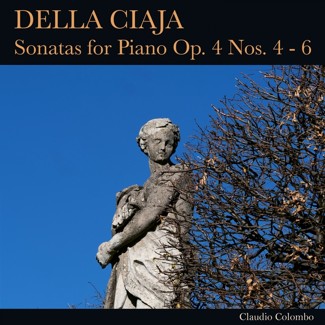 Couverture de Della Ciaja: Sonatas for Piano Op. 4 Nos. 4, 5 & 6