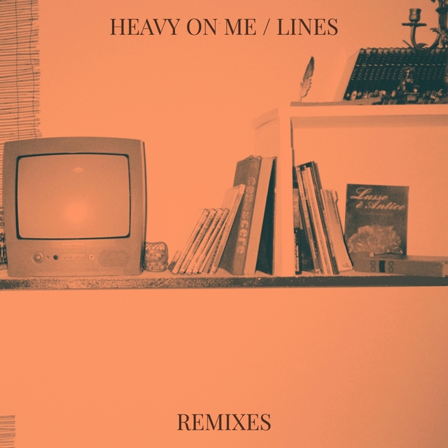 Couverture de Heavy on Me / Lines (Remixes)