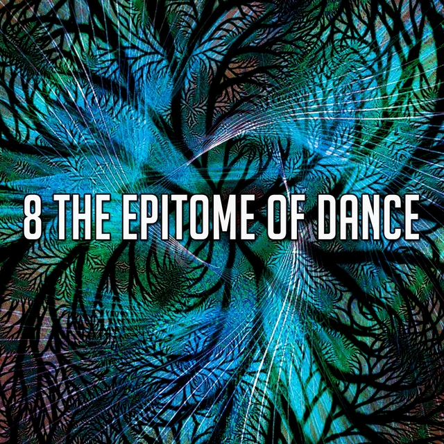 Couverture de 8 The Epitome of Dance