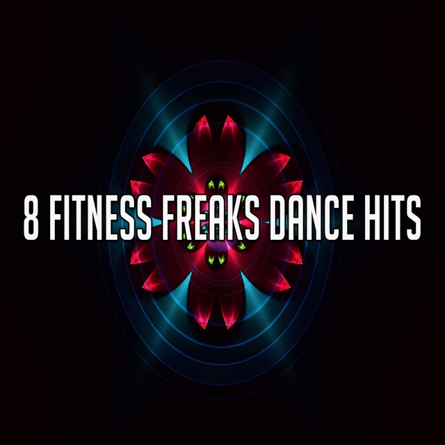 8 Fitness Freaks Dance Hits