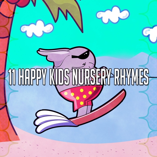 11 Happy Kids Nursery Rhymes