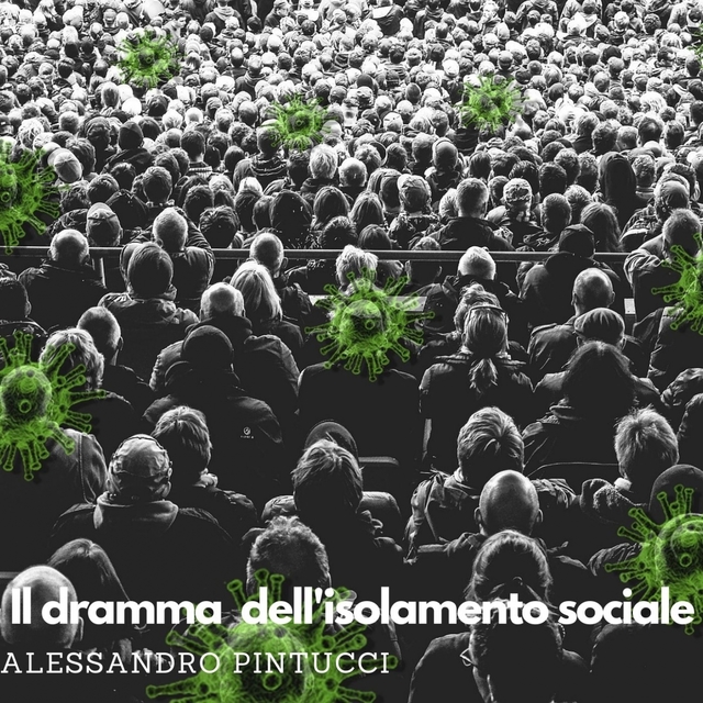 Il dramma dell'isolamento sociale