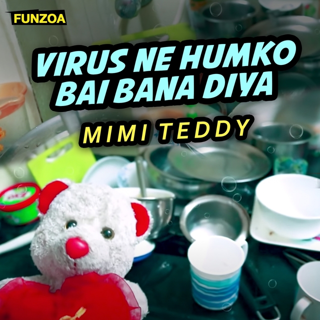 Virus Ne Humko Bai Bana Diya