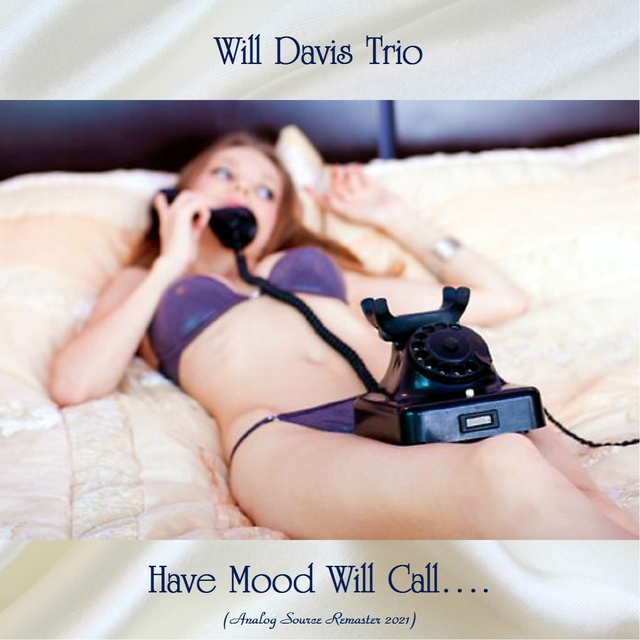 Couverture de Have Mood Will Call....