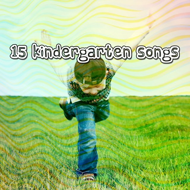 15 Kindergarten Songs