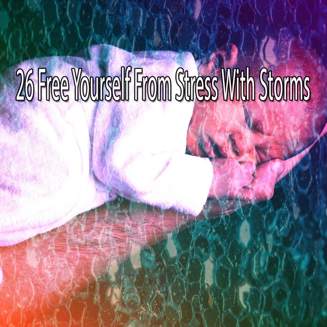 26 Free Yourself from Stress with Storms