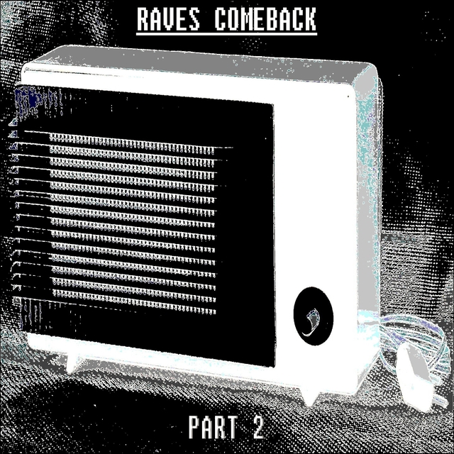 Couverture de Raves Comeback.Part 2.