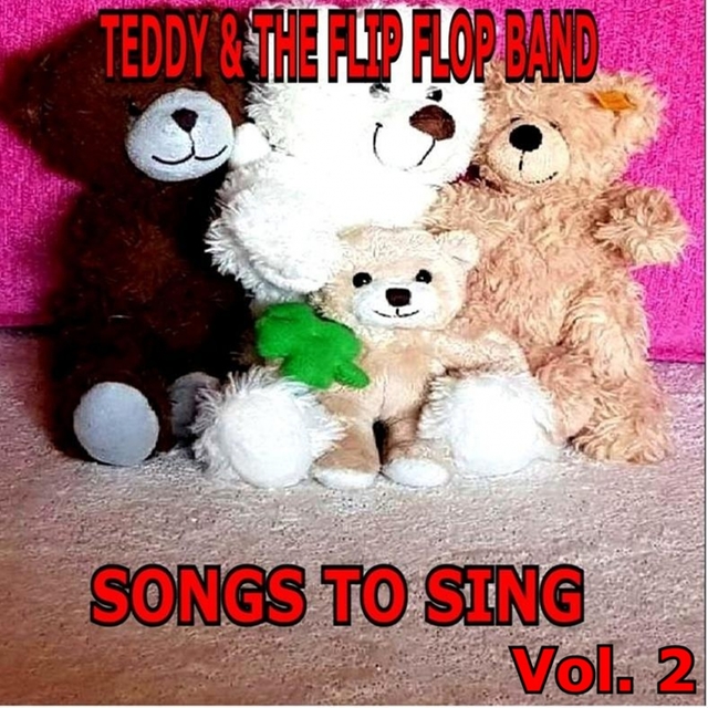 Couverture de Teddy & the Flip Flop Band Songs to Sing, Vol. 2