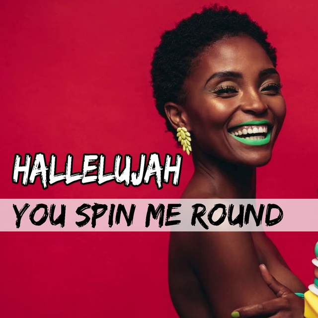 Couverture de Hallelujah / You Spin Me Round