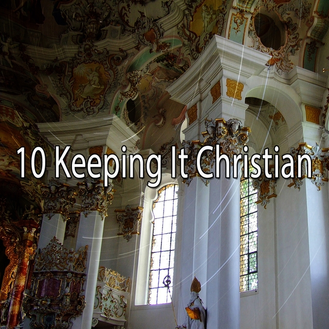 10 Keeping It Christian