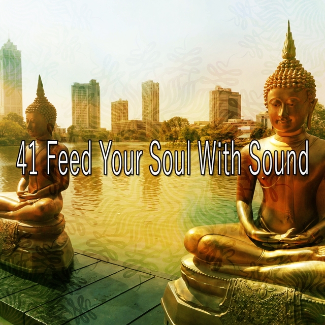 41 Feed Your Soul with Sound