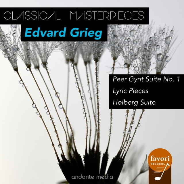 Couverture de Classical Masterpieces - Edvard Grieg: Peer Gynt Suite No. 1 & Holberg Suite