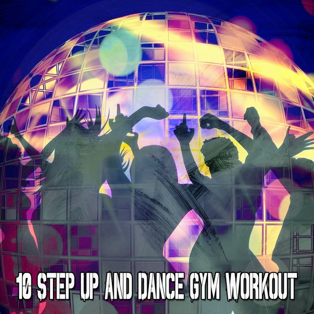 Couverture de 10 Step up and Dance Gym Workout