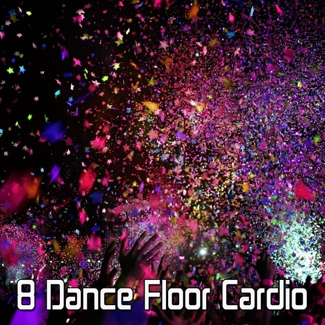 Couverture de 8 Dance Floor Cardio