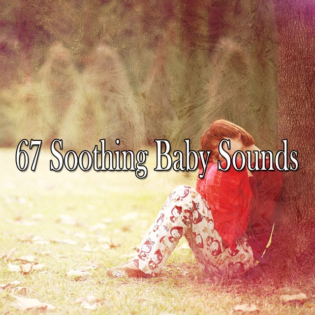 67 Soothing Baby Sounds