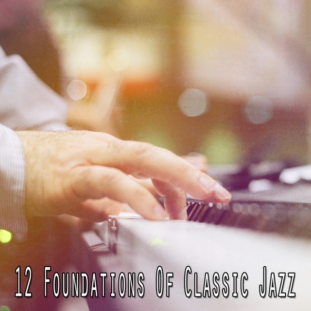 Couverture de 12 Foundations of Classic Jazz