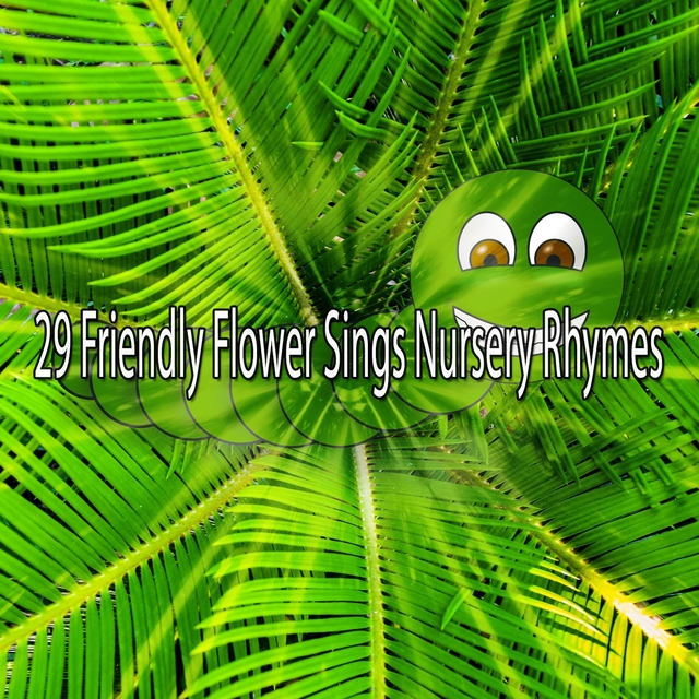 Couverture de 29 Friendly Flower Sings Nursery Rhymes