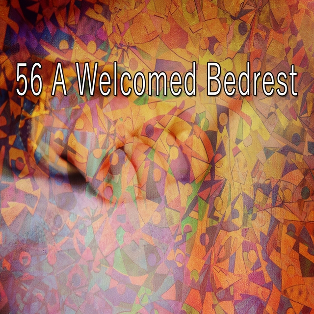 Couverture de 56 A Welcomed Bedrest