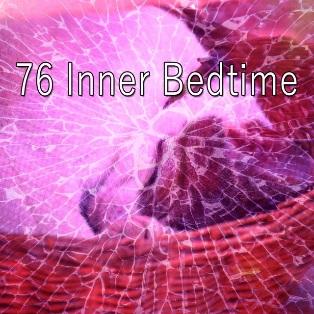 76 Inner Bedtime