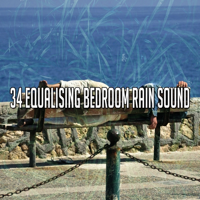 Couverture de 34 Equalising Bedroom Rain Sound