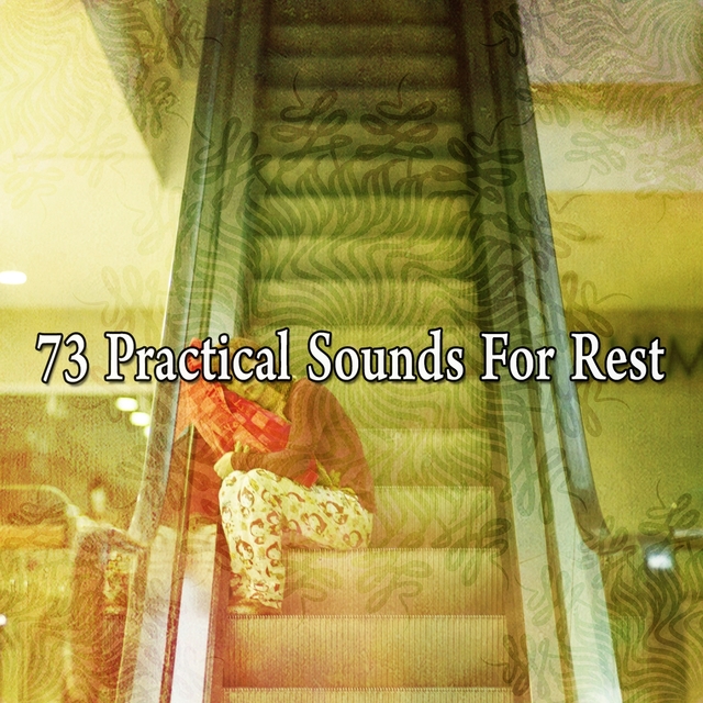 73 Practical Sounds for Rest