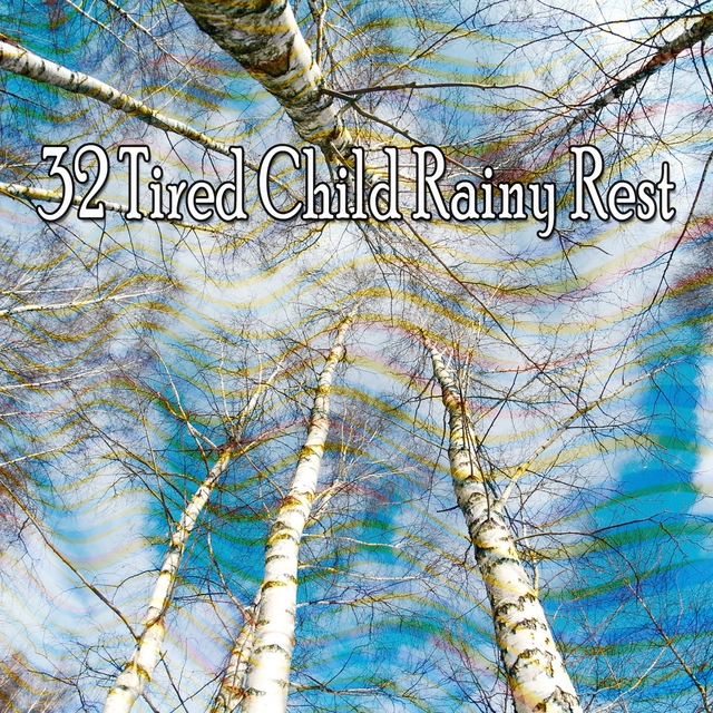 Couverture de 32 Tired Child Rainy Rest