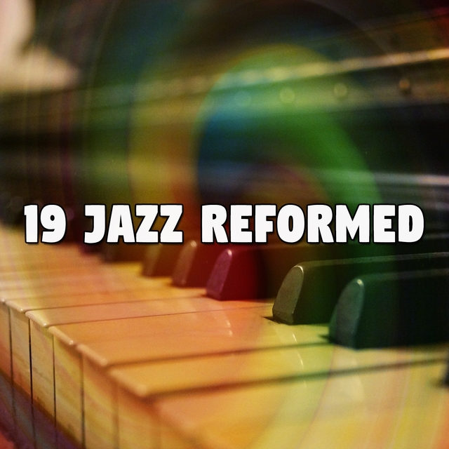 Couverture de 19 Jazz Reformed
