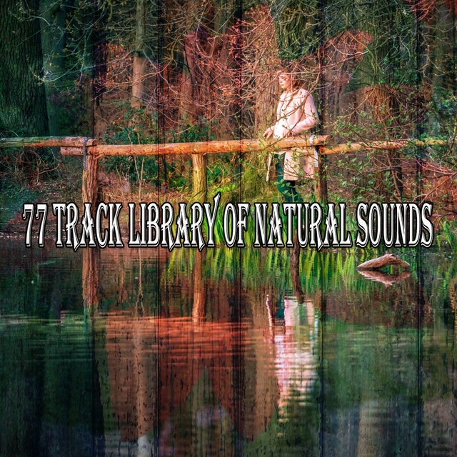 Couverture de 77 Track Library of Natural Sounds