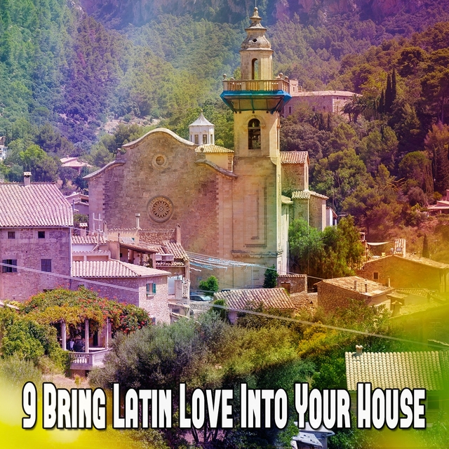 Couverture de 9 Bring Latin Love into Your House