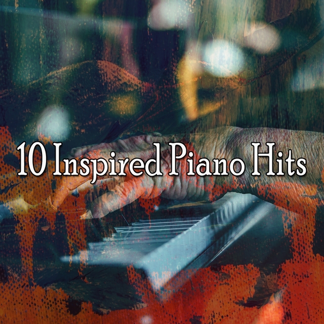 10 Inspired Piano Hits