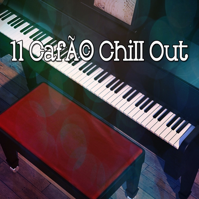 11 Cafã© Chill Out