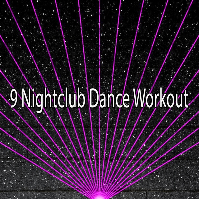 9 Nightclub Dance Workout