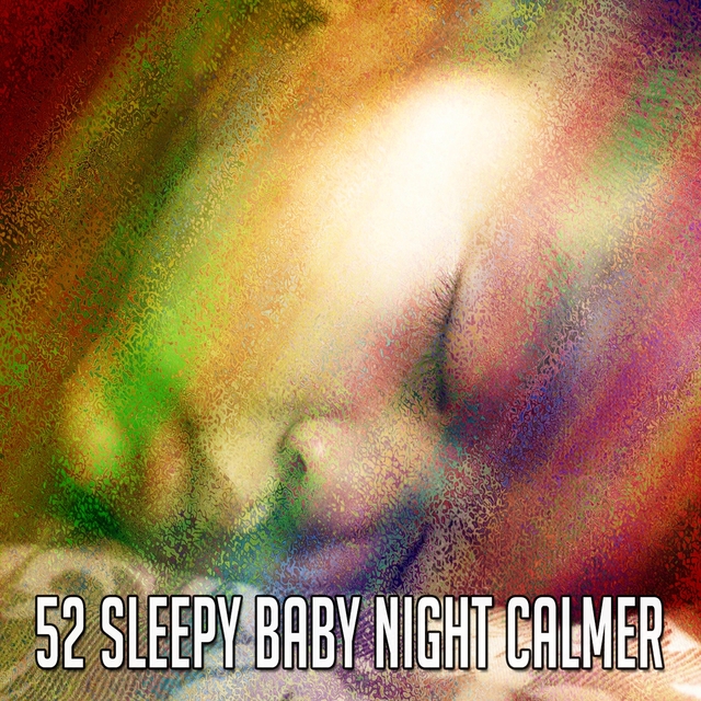 52 Sleepy Baby Night Calmer