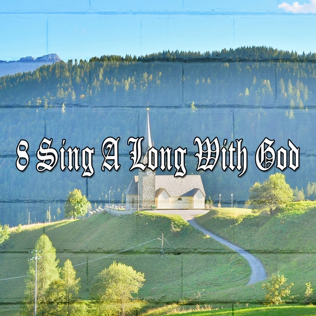 Couverture de 8 Sing a Long with God