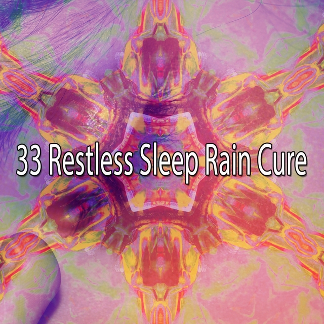 Couverture de 33 Restless Sleep Rain Cure