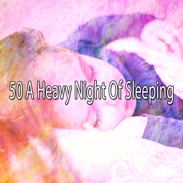 Couverture de 50 A Heavy Night of Sleeping