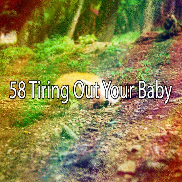 58 Tiring out Your Baby