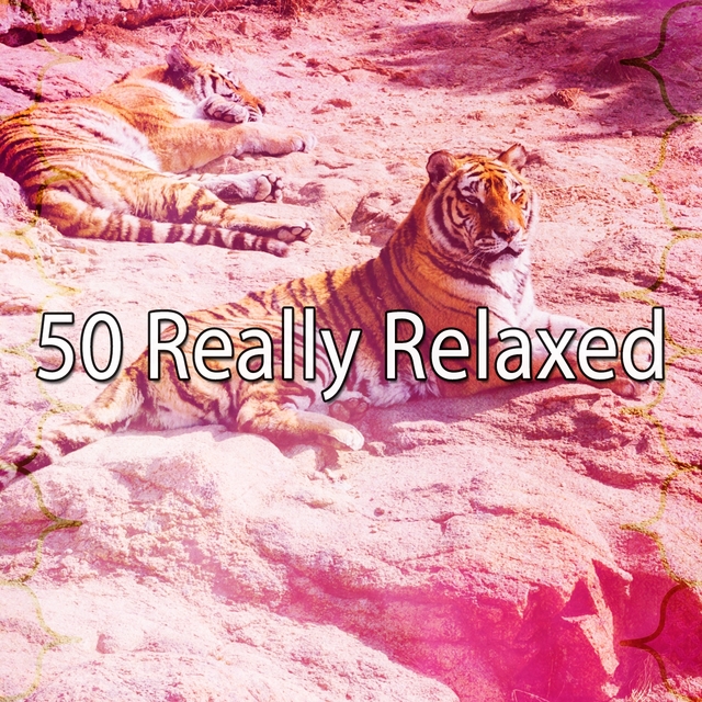 50 Really Relaxed