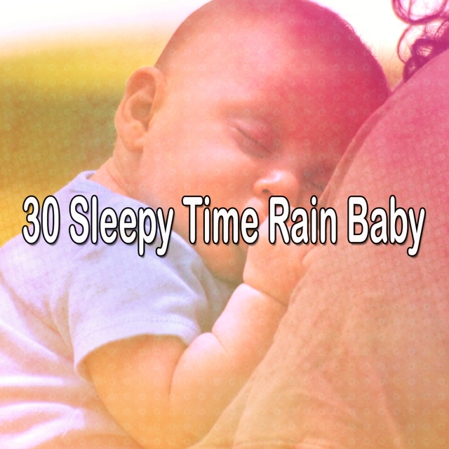 30 Sleepy Time Rain Baby