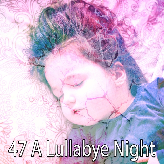 47 A Lullabye Night