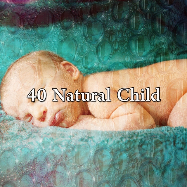 40 Natural Child