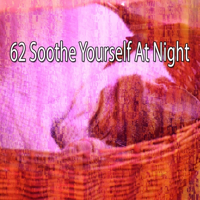 Couverture de 62 Soothe Yourself at Night