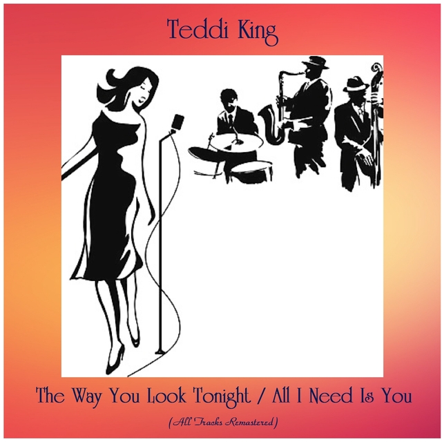 Couverture de The Way You Look Tonight / All I Need Is You