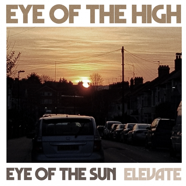 Eye of the Sun / Elevate