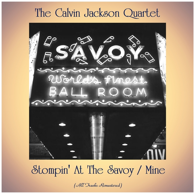 Couverture de Stompin' At The Savoy / Mine