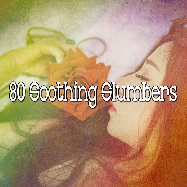 80 Soothing Slumbers