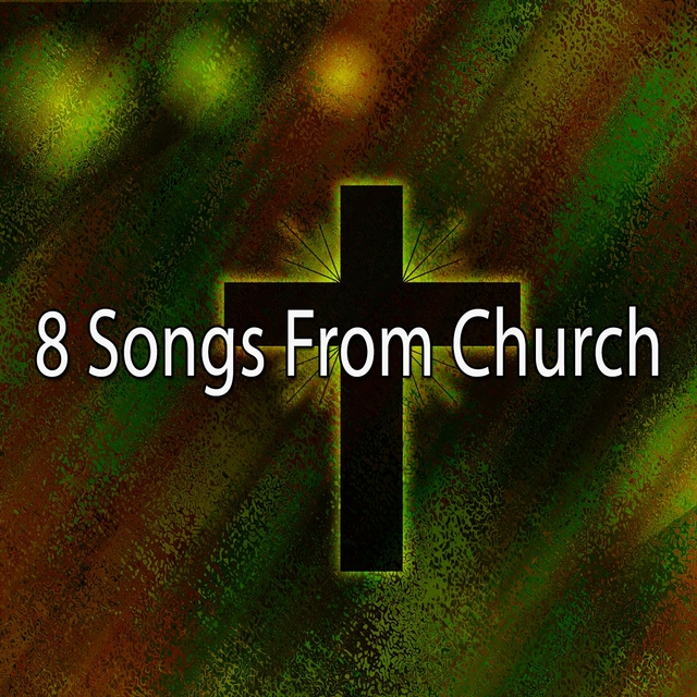 8 Songs from Church