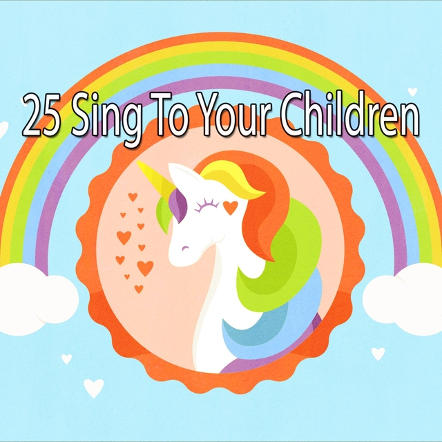 25 Sing to Your Children