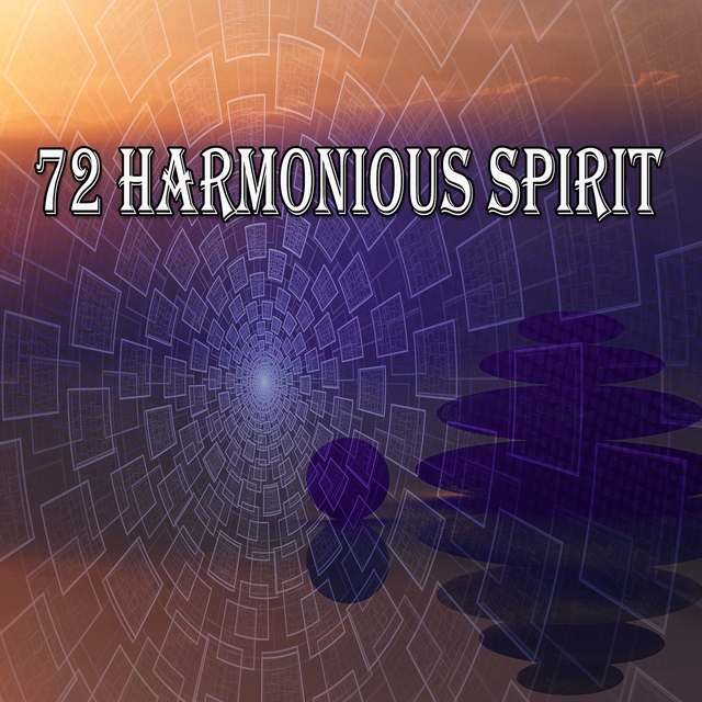 72 Harmonious Spirit