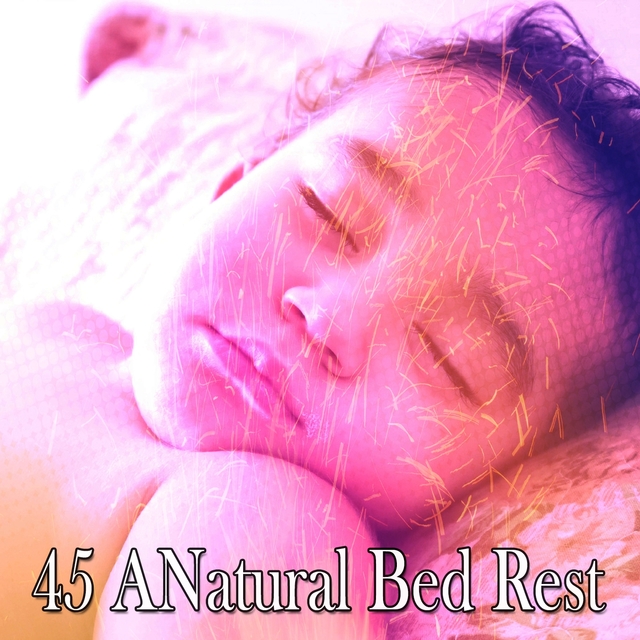 45 Anatural Bed Rest